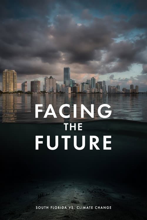 Facing the Future: South Florida vs. Climate Change (2026) poster