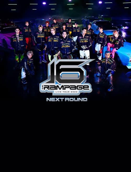 THE RAMPAGE LIVE TOUR 2023 "16" NEXT ROUND at Saitama Super Arena. (2024) poster