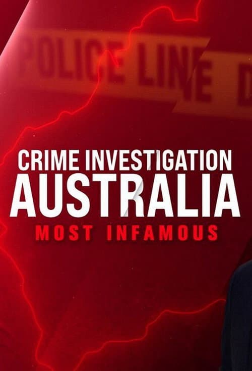 Crime Investigation Australia: Most Infamous (2018) poster