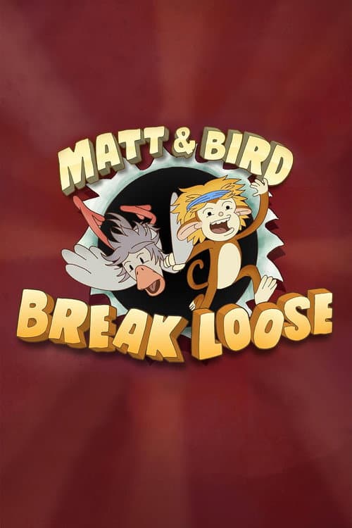Matt & Bird Break Loose (2021) poster