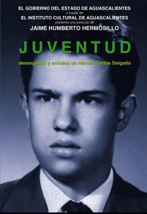 Youth, Disillusions and Yearnings of Hernán Cortés Delgado (2010) poster