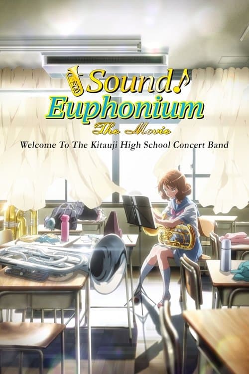 Sound! Euphonium The Movie: Welcome to the Kitauji High School Concert Band (2016) poster
