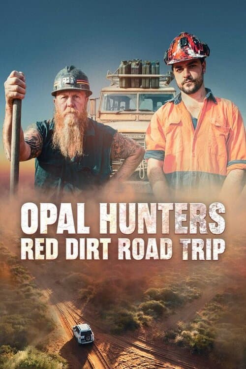 Opal Hunters: Red Dirt Road Trip (2022) poster