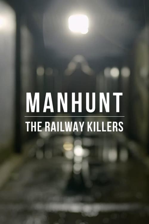Manhunt: The Railway Killers (2021) poster