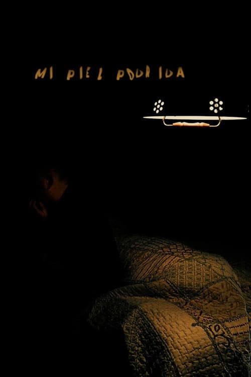 Mi piel podrida poster