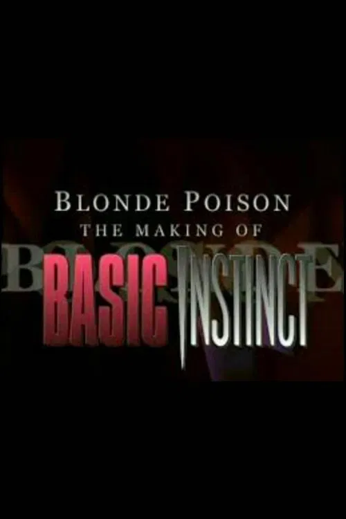 Blonde Poison: The Making of 'Basic Instinct' (2001) poster