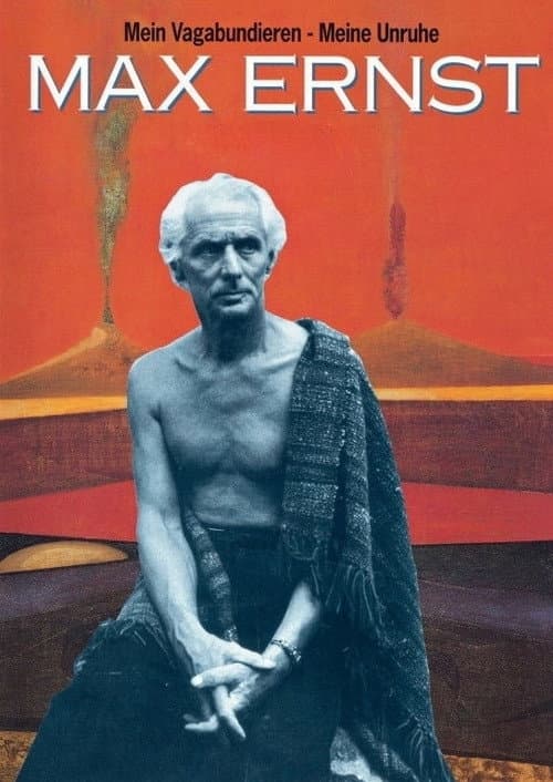 Max Ernst: My Vagabonds - My Restlessness (1991) poster