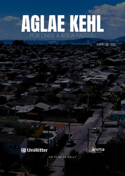 AGLAE KEHL - POR ONDE A ÁGUA PASSOU (2025) poster