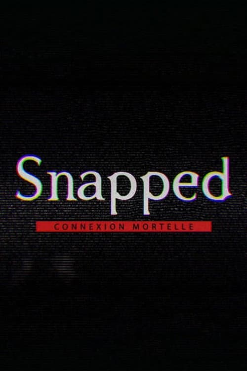 Snapped : connexion mortelle (2016) poster