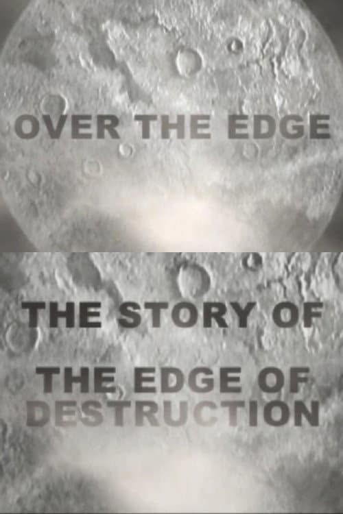 Over the Edge: The Story of 'The Edge of Destruction' poster