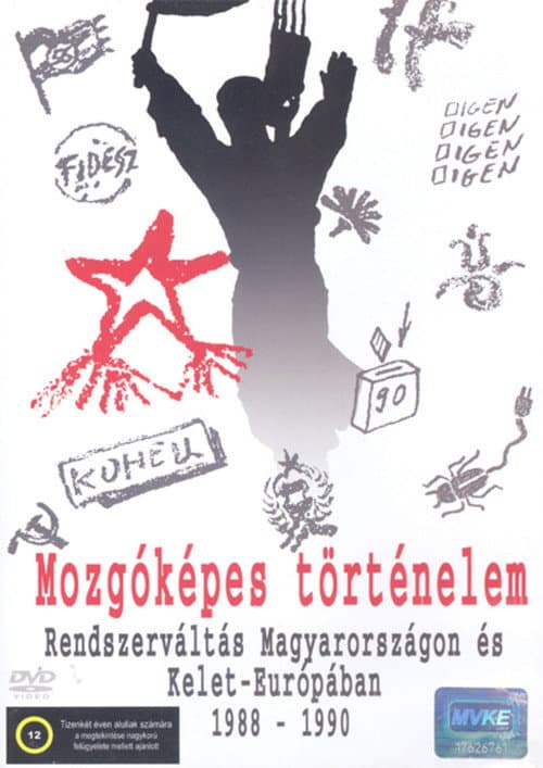 Mozgóképes történelem – Rendszerváltás Magyarországon és Kelet-Európában 1988–1990 (2006) poster