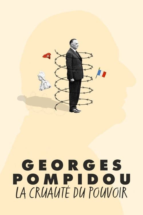 Georges Pompidou, la cruauté du pouvoir poster