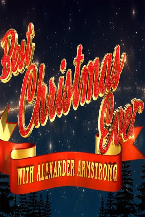 Best Christmas Ever with Alexander Armstrong (2018) poster
