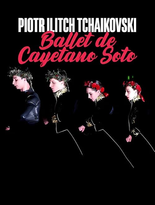 Peter I. Tschaikowski: Ballett von Cayetano Soto aus der Leipziger Oper poster