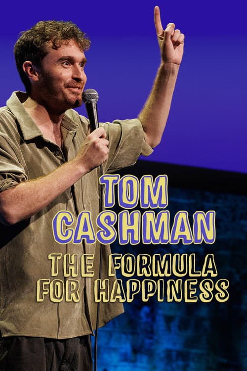 Tom Cashman: The Formula for Happiness (2026) poster