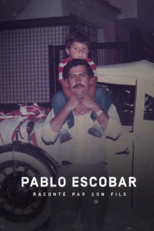 Pablo Escobar raconté par son fils (2017) poster