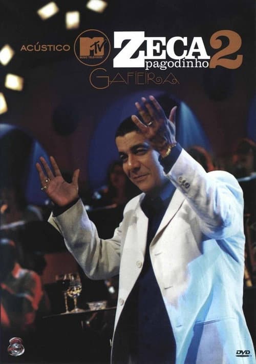 Acústico MTV: Zeca Pagodinho 2 - Gafieira (2007) poster