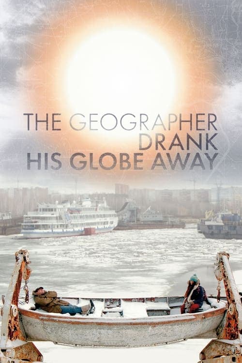 The Geographer Drank His Globe Away (2013) poster