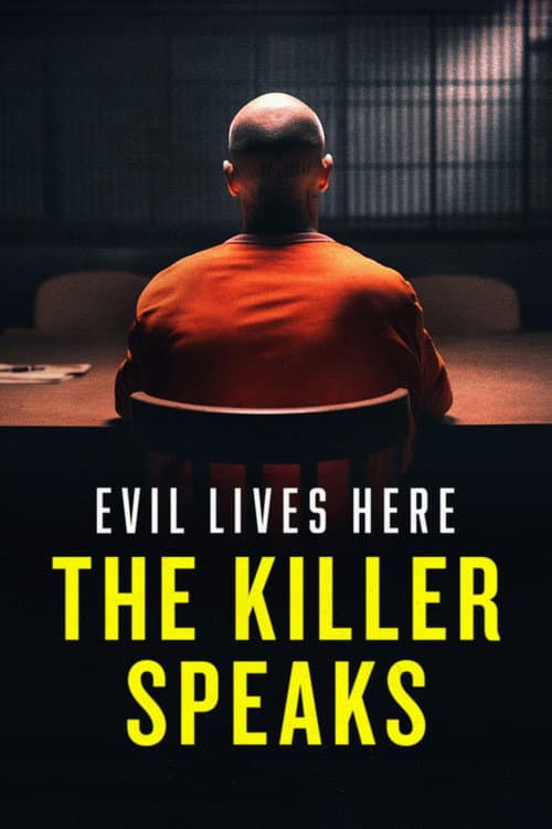 Evil Lives Here: The Killer Speaks (2023) poster