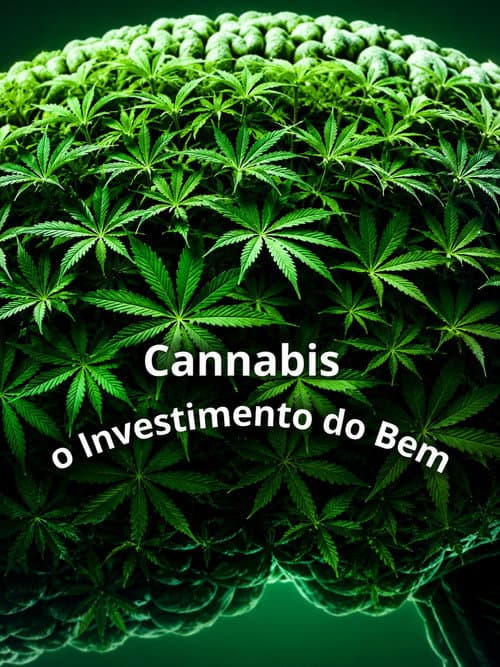 Cannabis: O Investimento do Bem (2021) poster