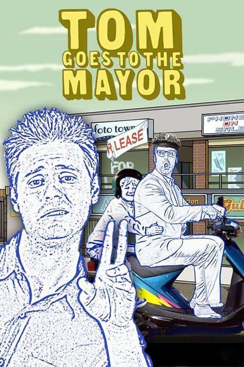 Tom Goes to the Mayor (2004) poster