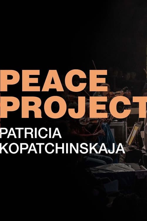 Peace Project With Patricia Kopatchinskaja (2024) poster