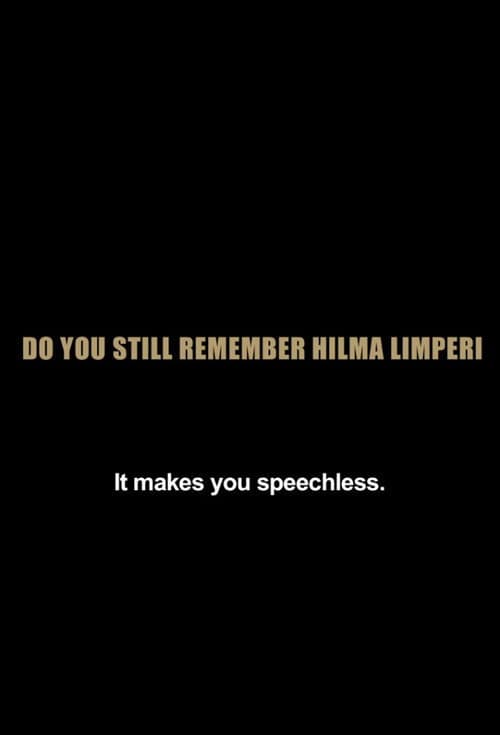 Vieläkö muistatte Limperin Hilman? (2009) poster