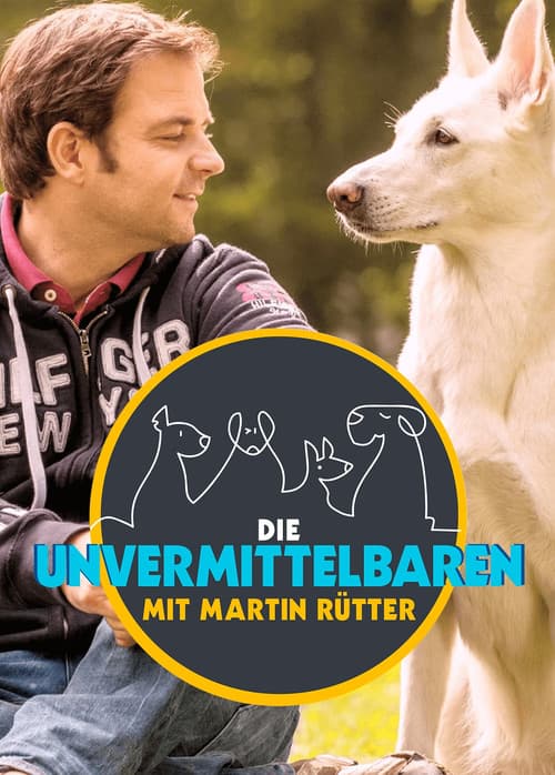 Die Unvermittelbaren - mit Martin Rütter (2022) poster