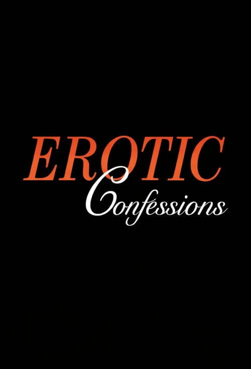Erotic Confessions: Volume 1 poster