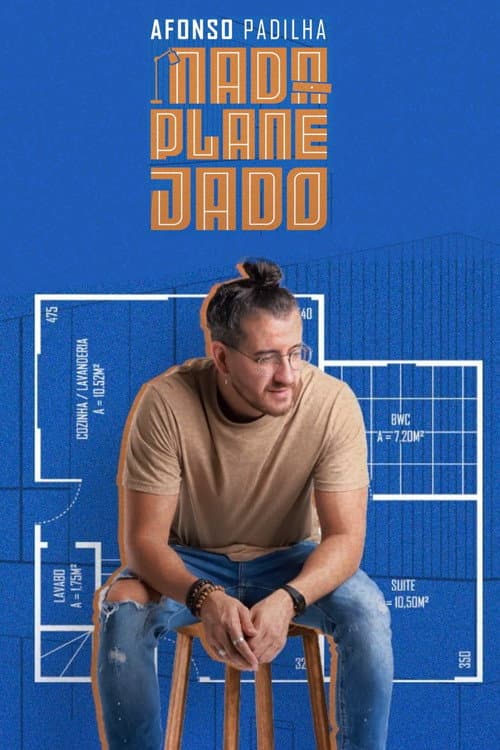 Afonso Padilha: Nada Planejado poster