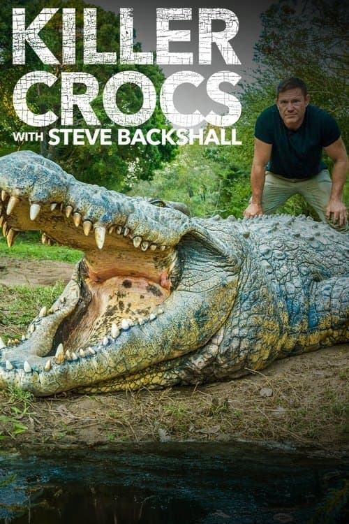 Killer Crocs with Steve Backshall (2024) poster