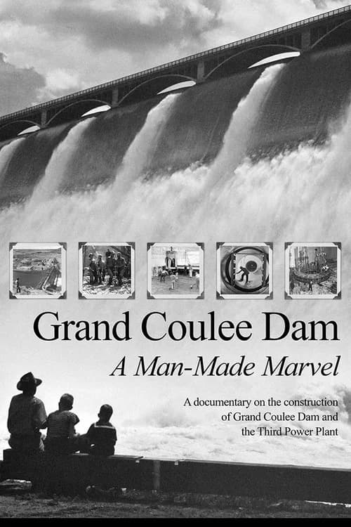 Grand Coulee Dam: A Man-Made Marvel poster