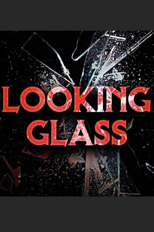 Looking Glass poster