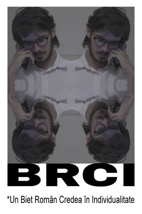 BRCI *A Broke Romanian Considered Individuality poster