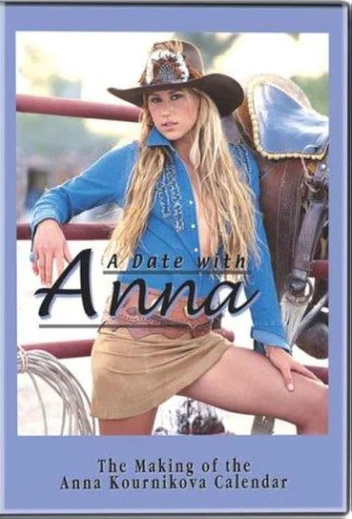 A Date With Anna: The Making of the Anna Kournikova Calendar poster