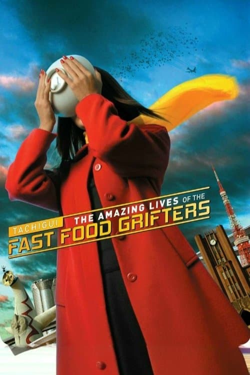 Tachigui: The Amazing Lives of the Fast Food Grifters (2006) poster