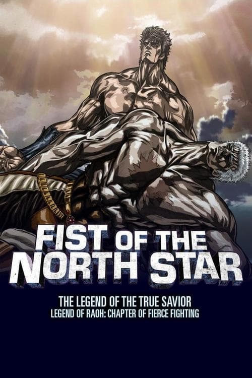 Fist of the North Star: Legend of Raoh - Chapter of Fierce Fighting (2007) poster