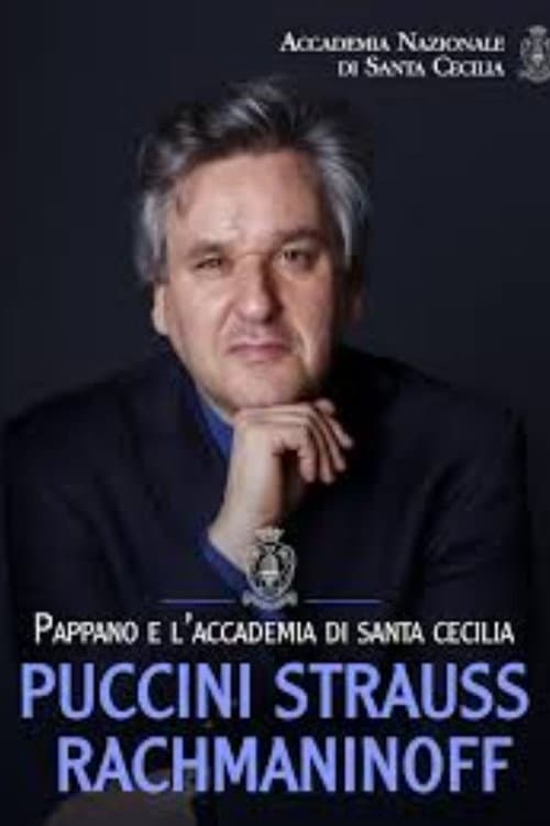 Pappano e l'Accademia di Santa Cecilia: Puccini-Strauss-Rachmaninoff (2013) poster