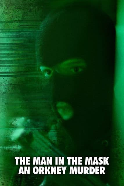 The Man in the Mask: An Orkney Murder poster