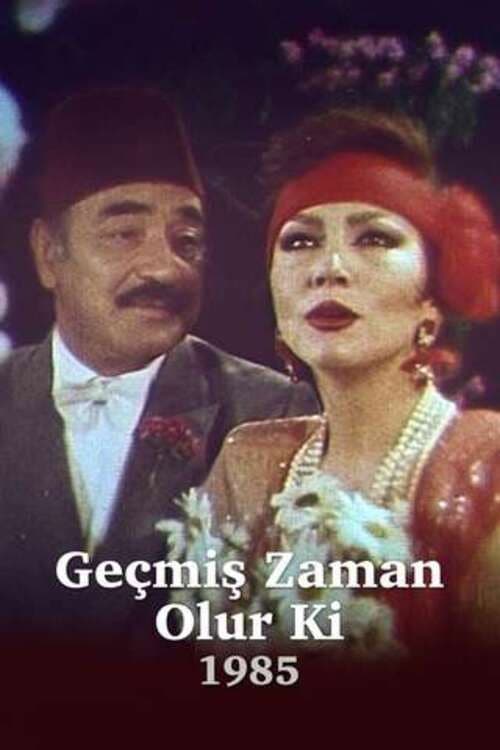 Geçmiş Zaman Olur Ki (1985) poster