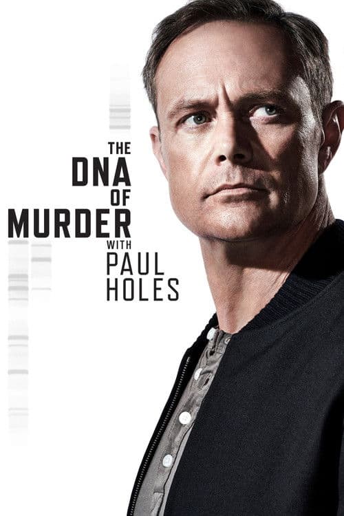 The DNA of Murder with Paul Holes (2019) poster
