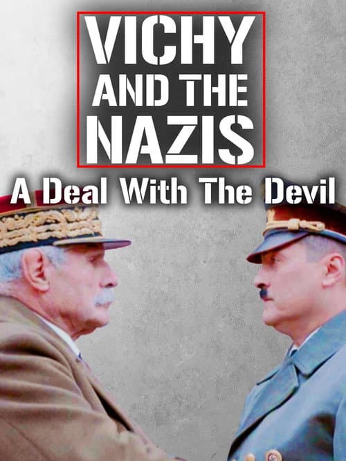 Vichy and the Nazis: A Deal with the Devil (2018) poster