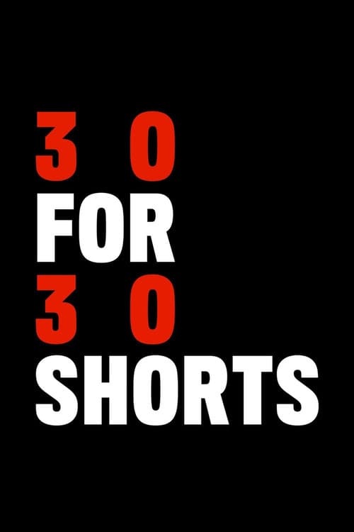 30 for 30 Shorts (2012) poster