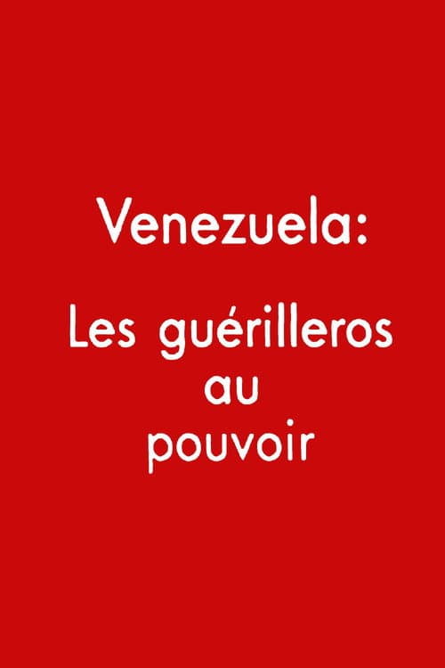 Venezuela: los guerrilleros al poder poster