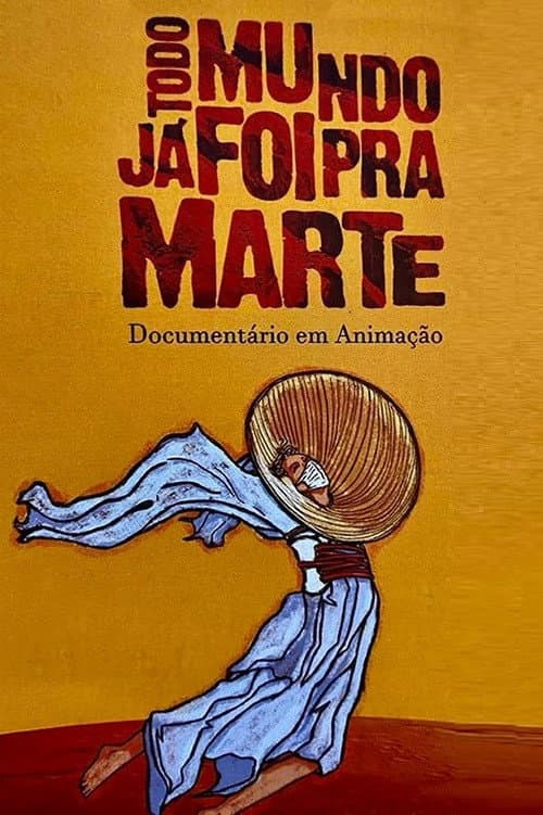 Todo Mundo Já Foi pra Marte (2022) poster