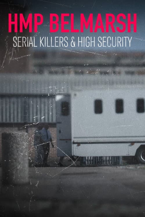 HMP Belmarsh: Serial Killers & High Security (2024) poster