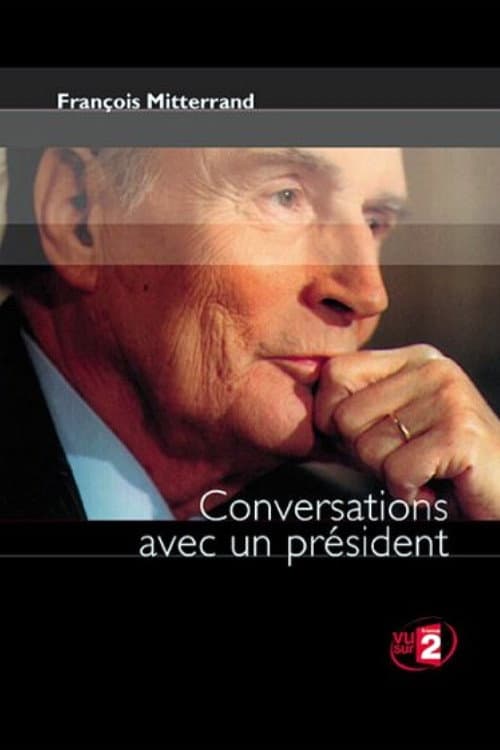 François Mitterrand : Conversations avec un Président (2001) poster
