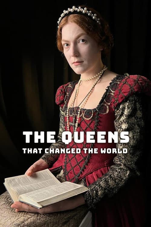 The Queens That Changed the World (2023) poster