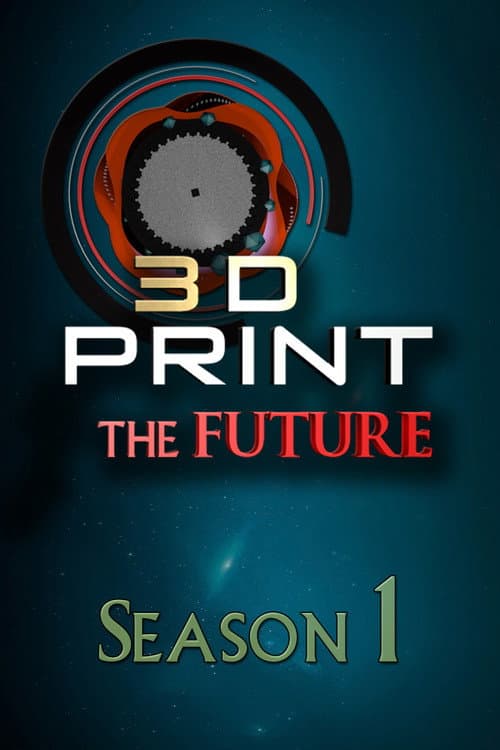 3D Print the Future (2017) poster