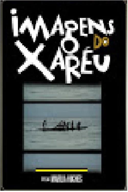 Imagens do Xaréu (2007) poster